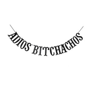 Adios Bitchachos Banner con purpurina negra para ir a la