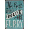 Letrero de metal con texto The Best Things In Life Are_1