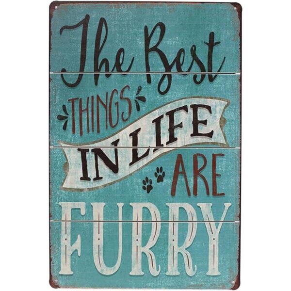 Letrero de metal con texto The Best Things In Life Are_1