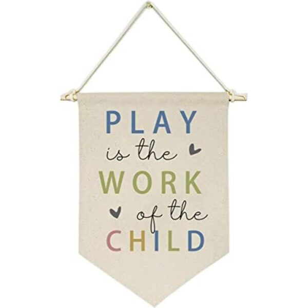 Play is The Work of The Child Bandera colgante de lona_1