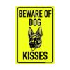 Beware Of Dog Kisses Letrero de lata divertido de 12 x 8_1