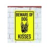 Beware Of Dog Kisses Letrero de lata divertido de 12 x 8_2