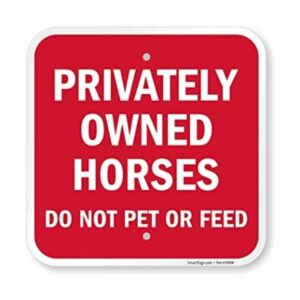 SmartSignK0140AL Privately Owned Horses Do Not Pet Or_1