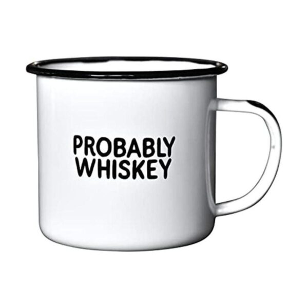 PROBABLY WHISKEY Taza de café esmaltada Divertido