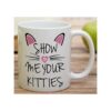 Retreez Taza divertida Show Me Your Kitties Cat Lovers_4