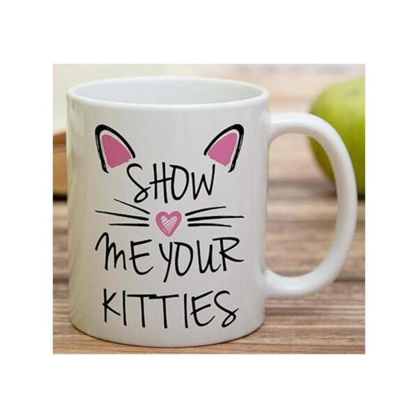 Retreez Taza divertida Show Me Your Kitties Cat Lovers_4