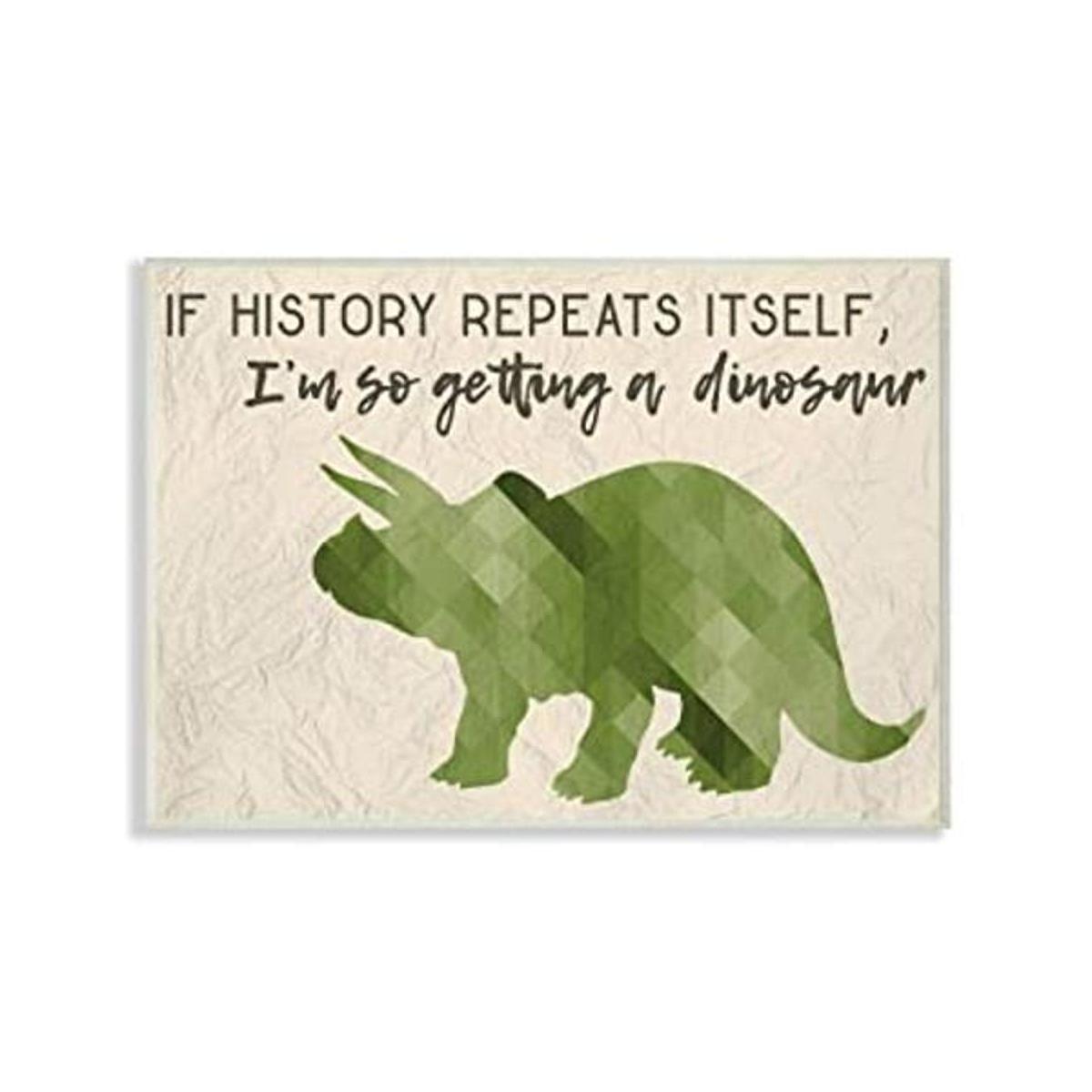 The Kids Room by Stupell Im So Getting a Dinosaur Green