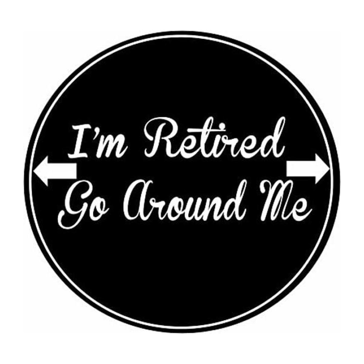 Coche I m Retired Go alrededor de mí Imán con cita en el