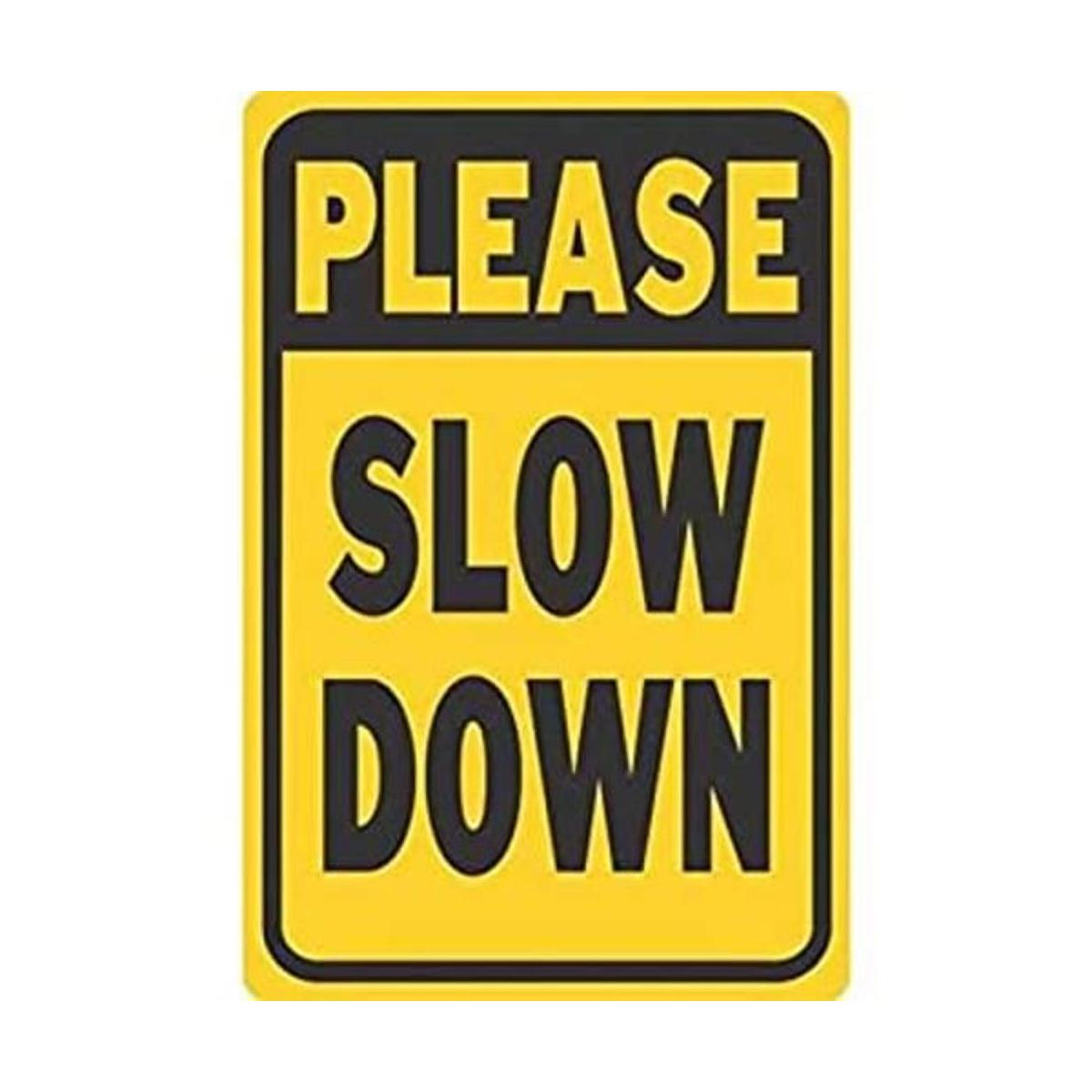 Letrero de Please Slow Down 12 pulgadas x 18 pulgadas.