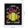Sí I Throw Like A Girl Want A Lesson Softball Cool DIY 5D
