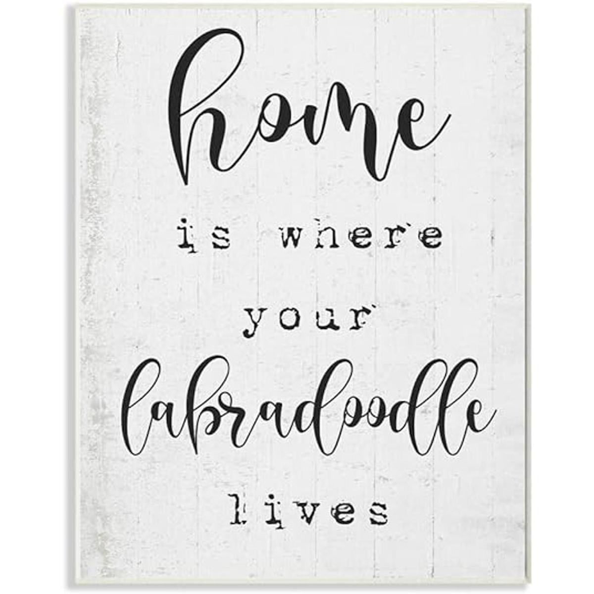Stupell Industries Home is Where Your Labradoodle Lives