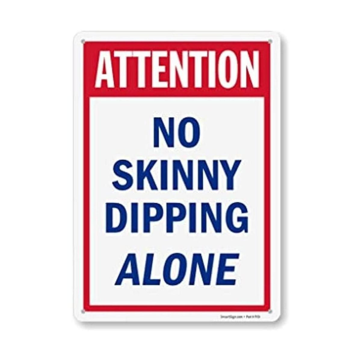 SmartSign Letrero de metal Attention No Skinny Dipping