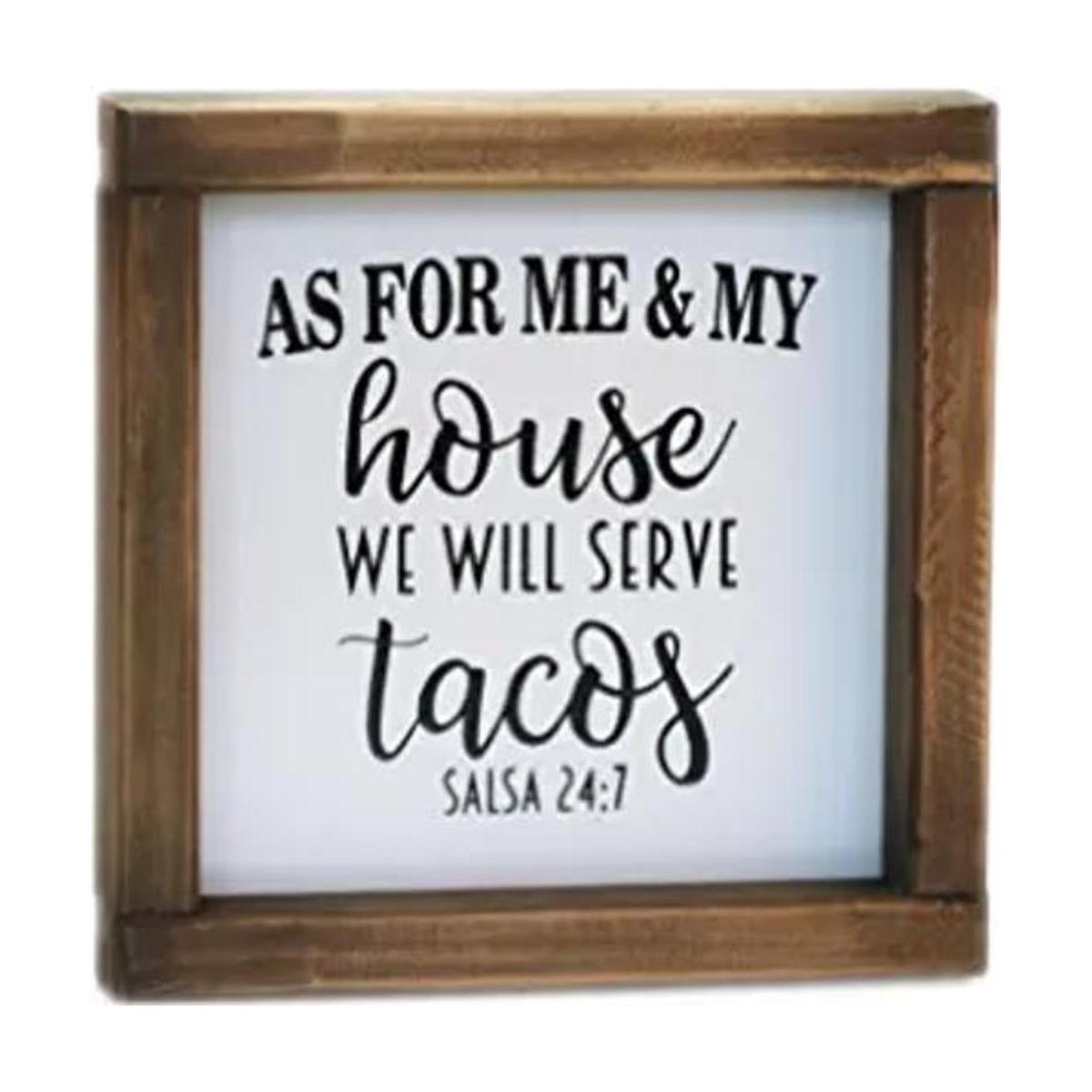 SIMPLY ANI As for Me and My House We Will Serve Tacos