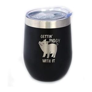 Gettin Piggy Vaso de vino con tapa deslizante Taza