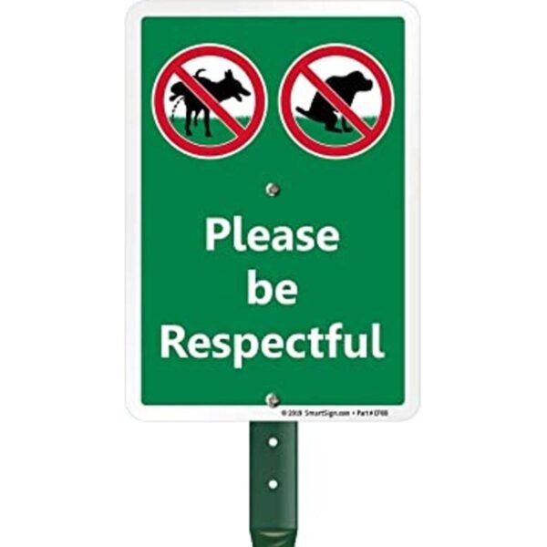 Please Be Respectful Sign No Dog Pooping or Peeing Sign_1