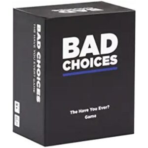 BAD CHOICES El juego Have You Ever_1