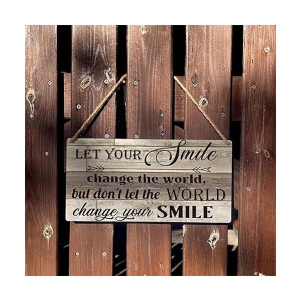 Letrero de madera con texto en inglés Let Your Smile_3
