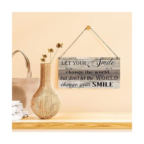 Letrero de madera con texto en inglés Let Your Smile_2