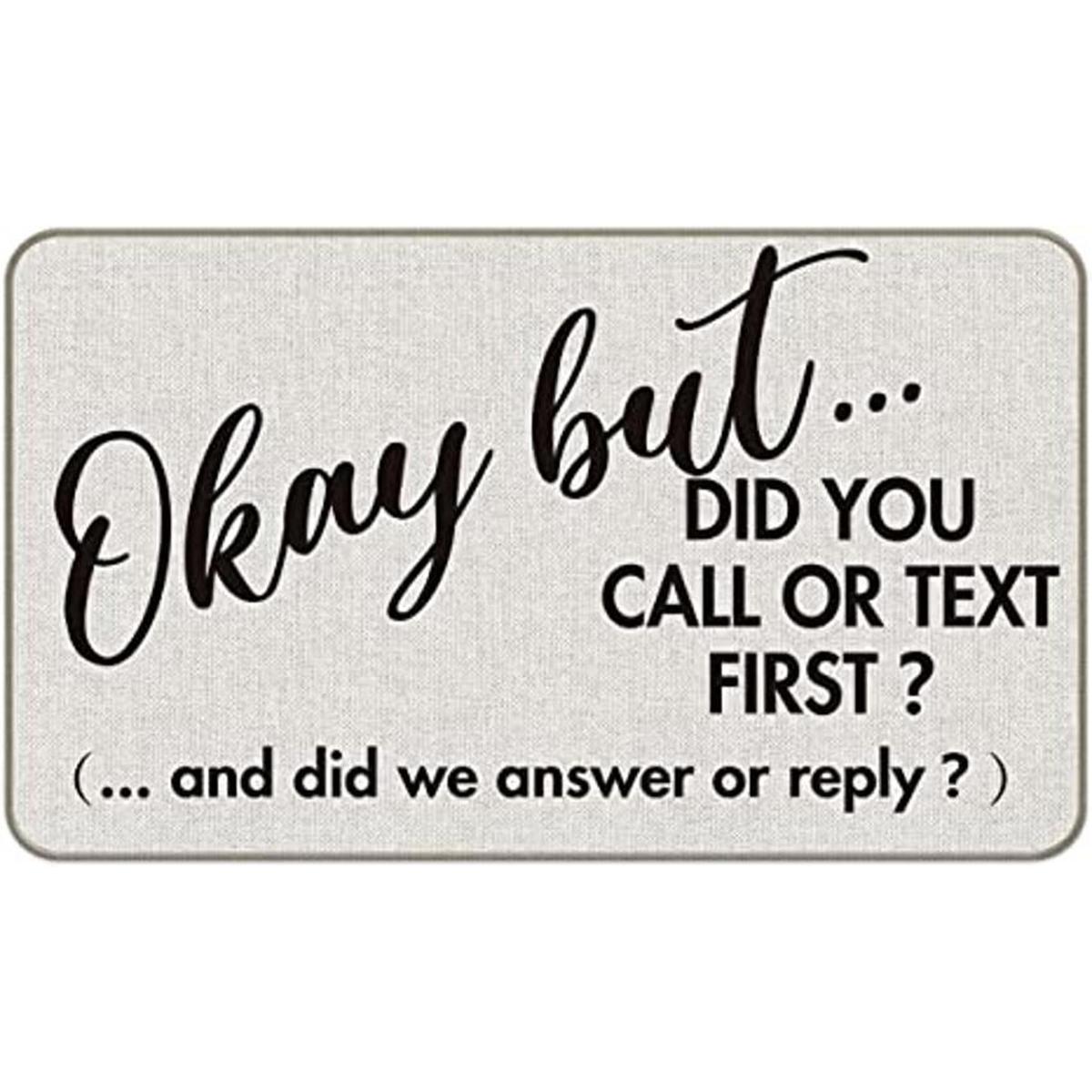 MIXDING Okay But Did You Call or Text First Funny Quotes