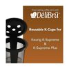 DeliBru Tazas K reutilizables para Keurig Supreme y K