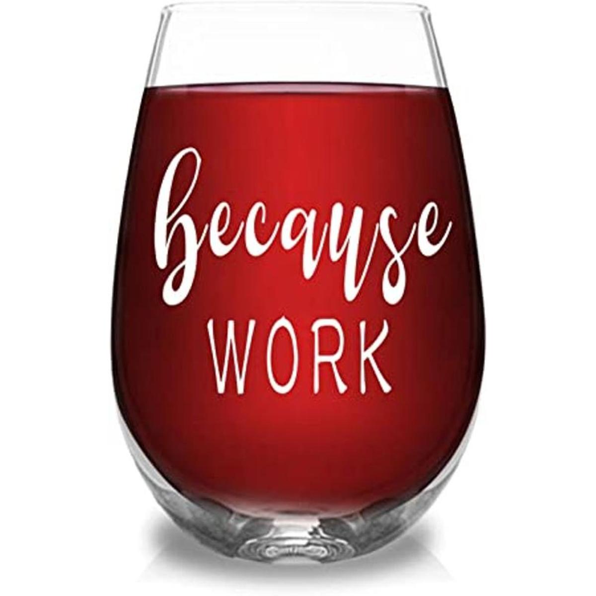 Because Work Copa de vino divertida sin tallo idea única