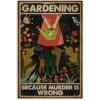 Cartel de metal vintage de Gardening Because Murder Is_1