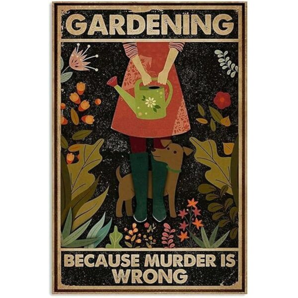 Cartel de metal vintage de Gardening Because Murder Is_1