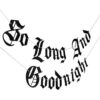 Cartel gótico So Long And Goodnight Banner Bandera de 30