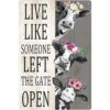 Carteles de metal de vaca Live Like Someone Left The Gate_1