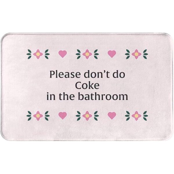 Please Dont Do Coke in the Bath alfombra blanca de