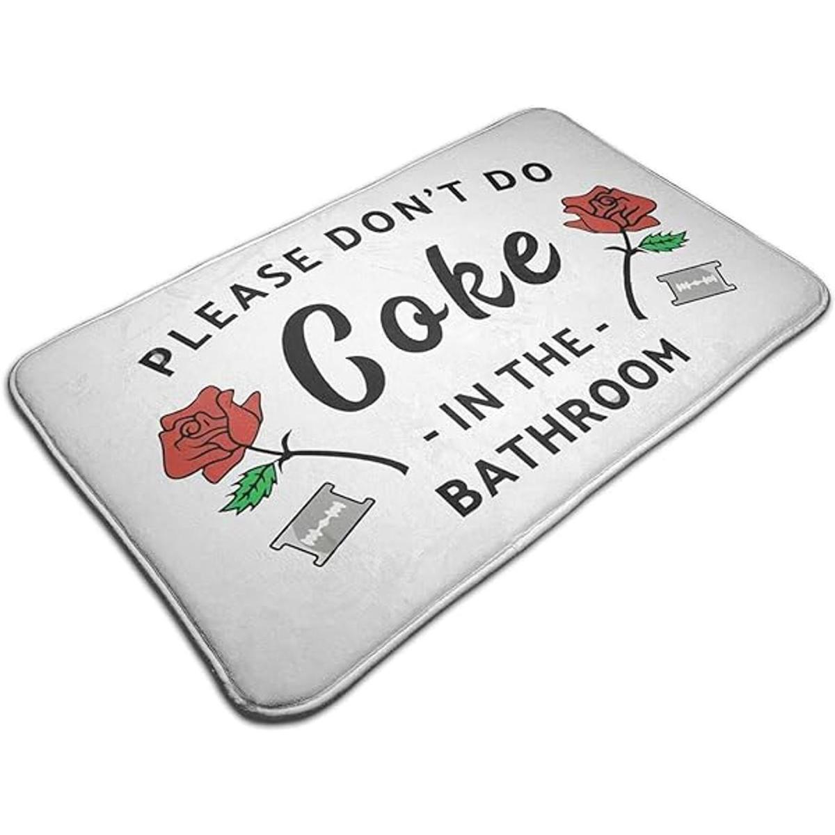 Please Dont Do Coke in the Bathroom Alfombrillas de baño