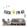 FUUF Fxck Im 40 Banner decoración de fiesta de