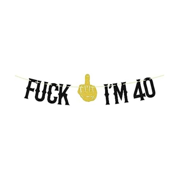 FUUF Fxck Im 40 Banner decoración de fiesta de
