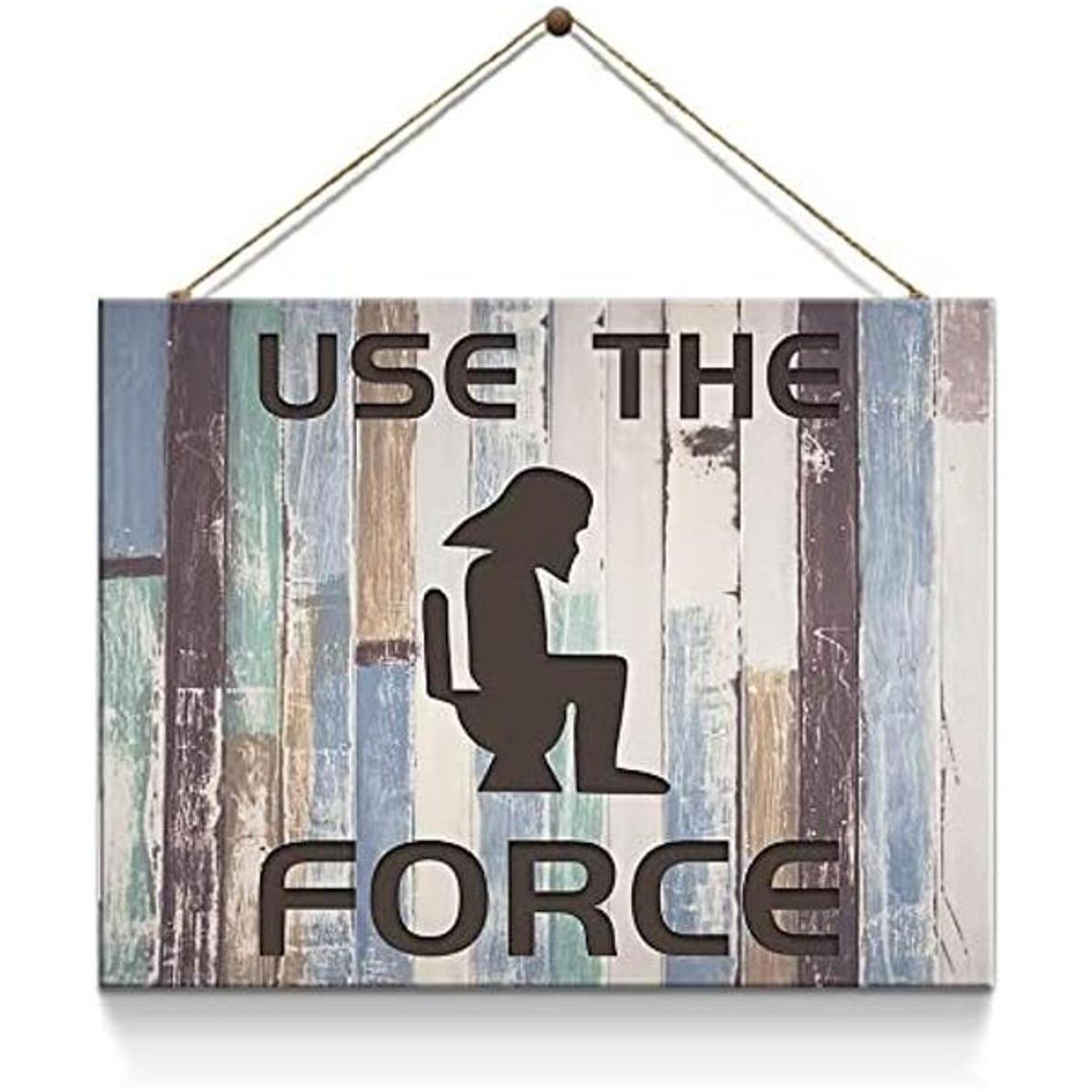Creoate Use the Force Letrero de madera para baño