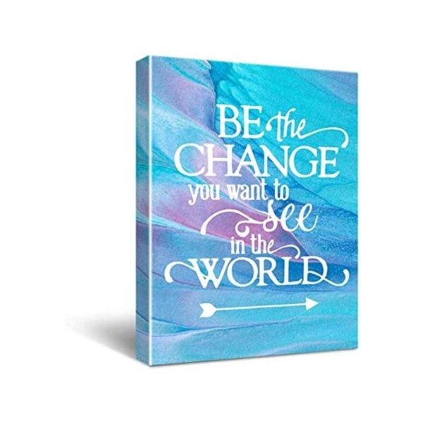 Lienzo inspirado con cita Be The Change You Want To See_1