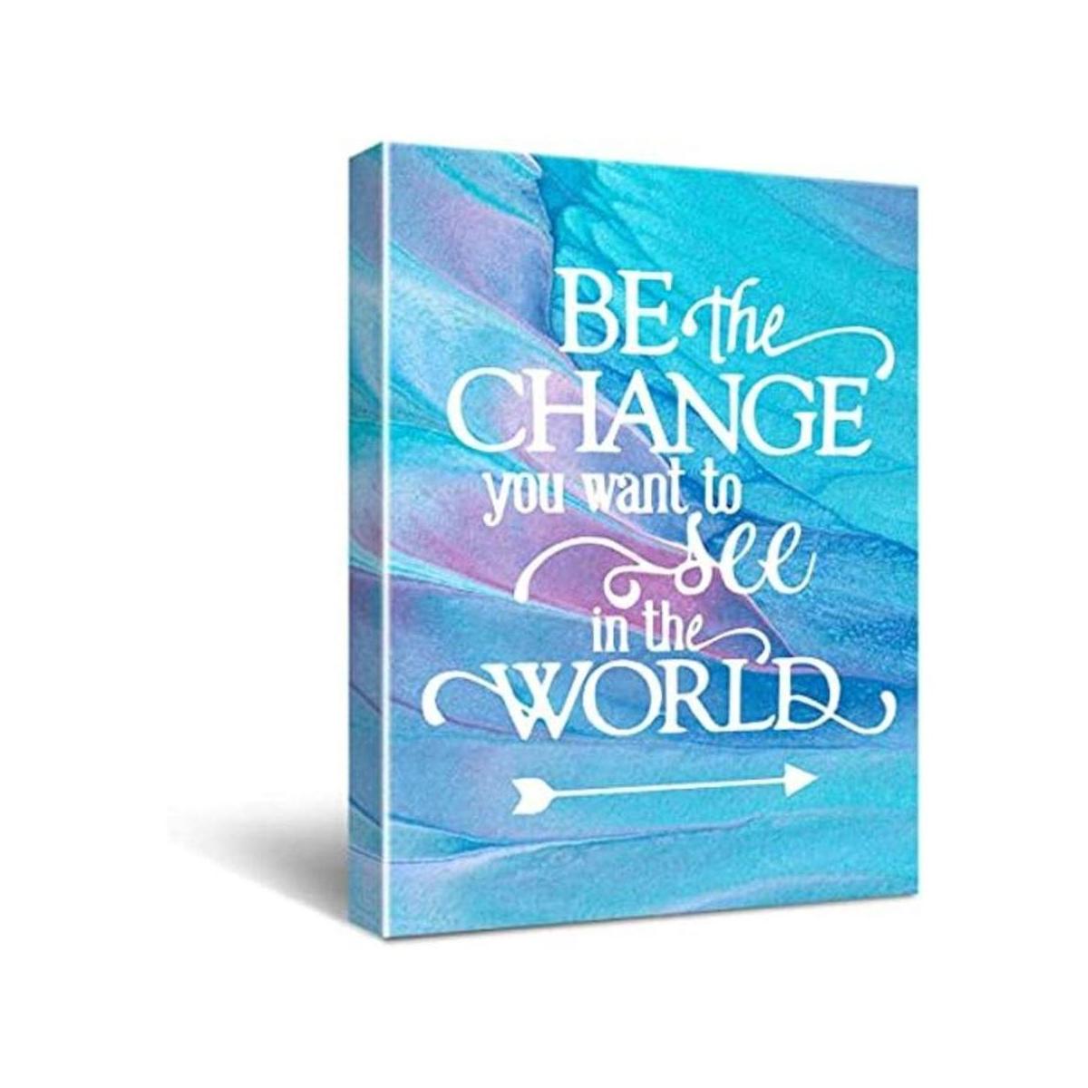 Lienzo inspirado con cita Be The Change You Want To See