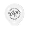 Littlefa Funny Coffee Quote First I Drink The Coffee Then_1