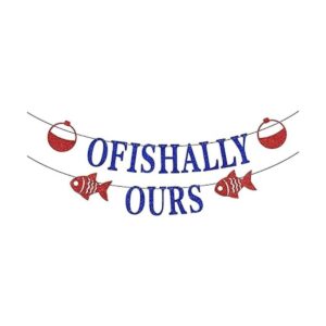Ofishally Ours Banner de adopción de pesca decoración de