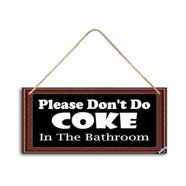 Divertidos letreros de baño Please Dont Do Coke in The_1