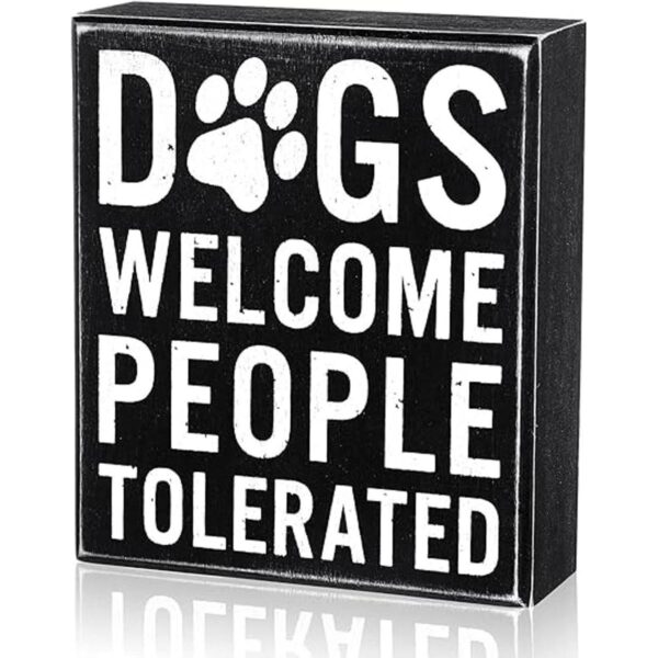 Dog Welcome People Tolerated Dog Lover Decor Regalos para