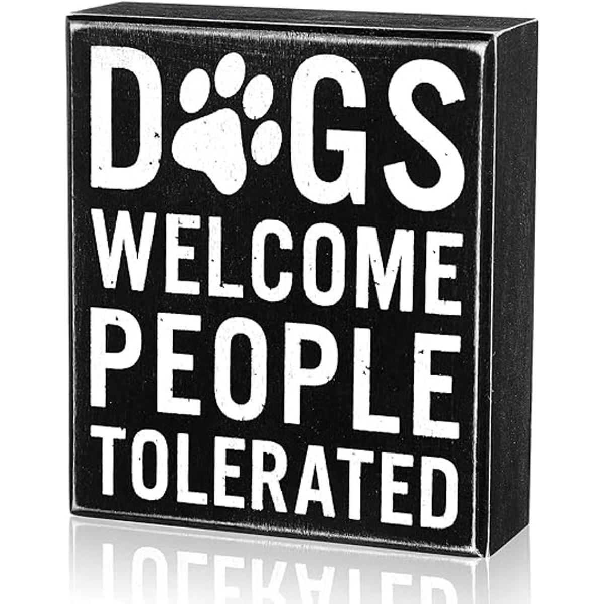 Dog Welcome People Tolerated Dog Lover Decor Regalos para