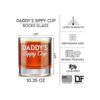 DADDY FACTORY Daddys Sippy Cup Vaso de whisky