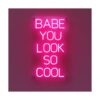 Ancient Neon Letrero de neón Babe You Look So Cool_1