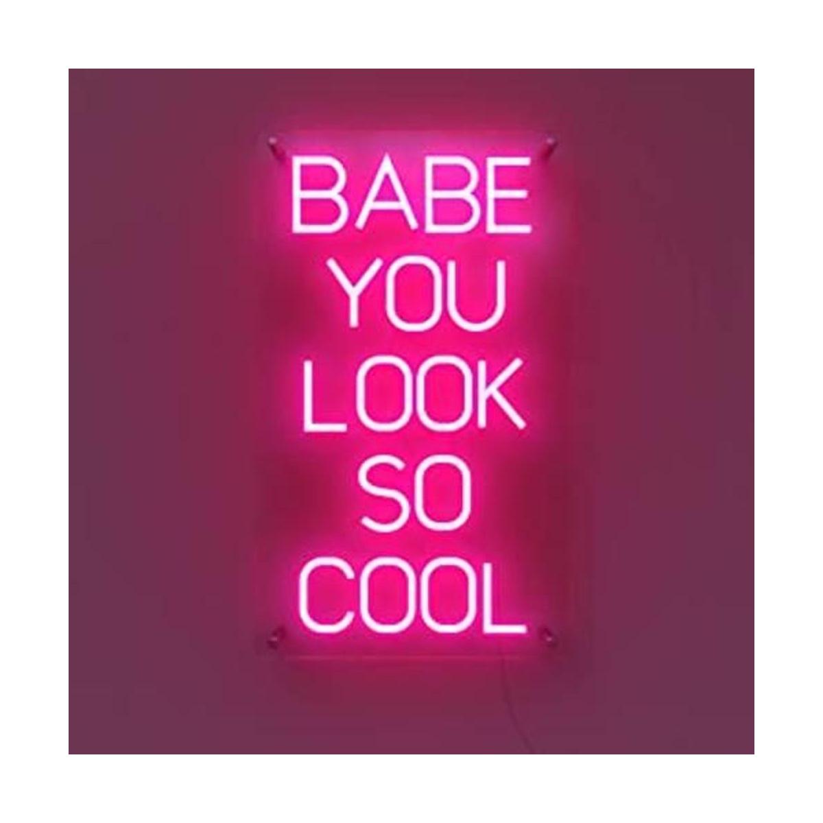Ancient Neon Letrero de neón Babe You Look So Cool