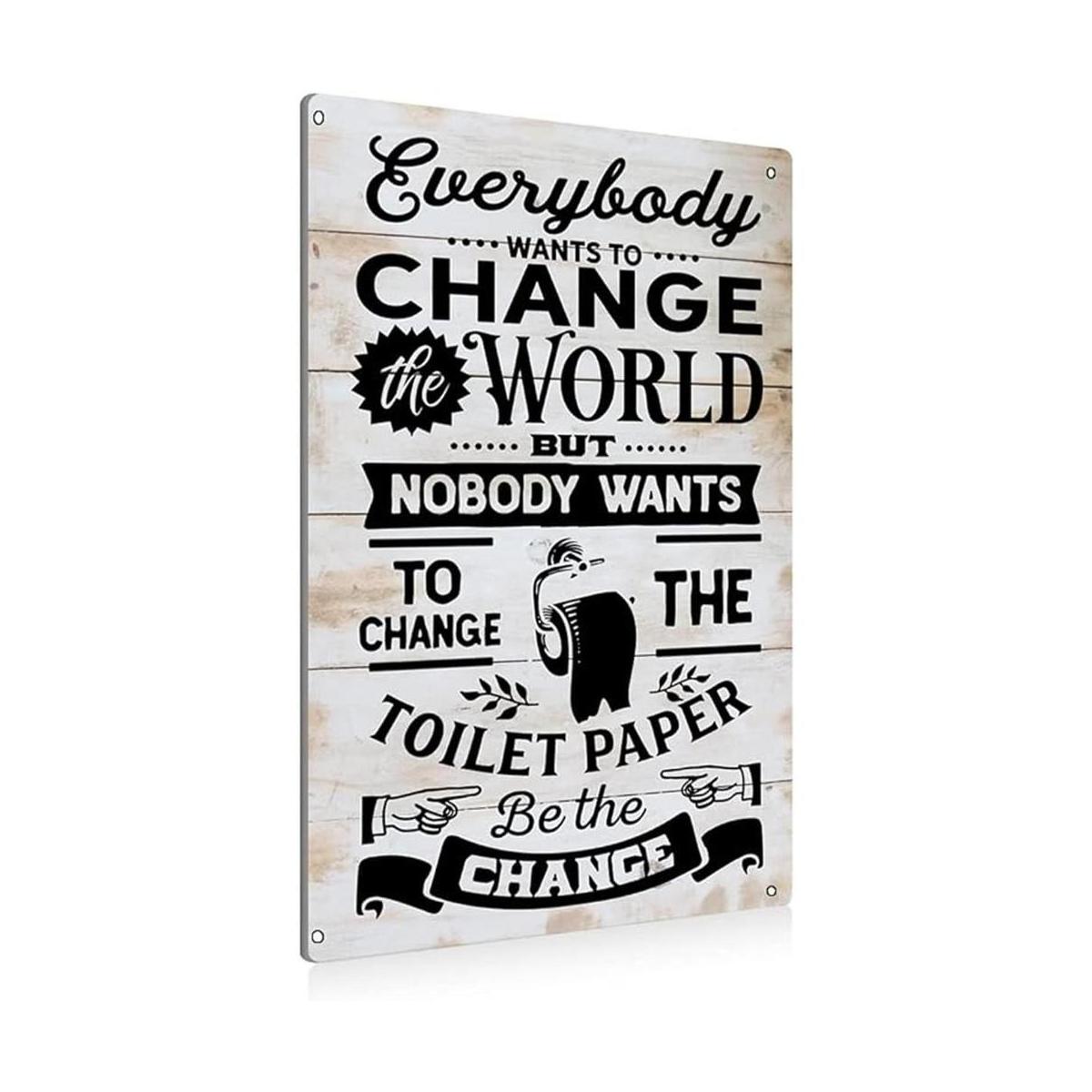 Letrero de metal BEASTZHENG Funny Be The Change Bath Tin