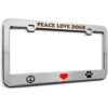 Marco de metal para placa de matrícula Peace Love Dogs de_1