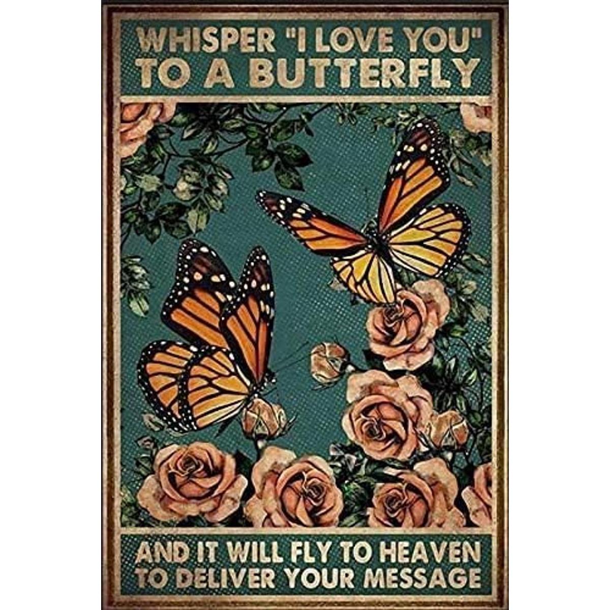 Whisper I Love You to A Butterfly and It Will Fly to