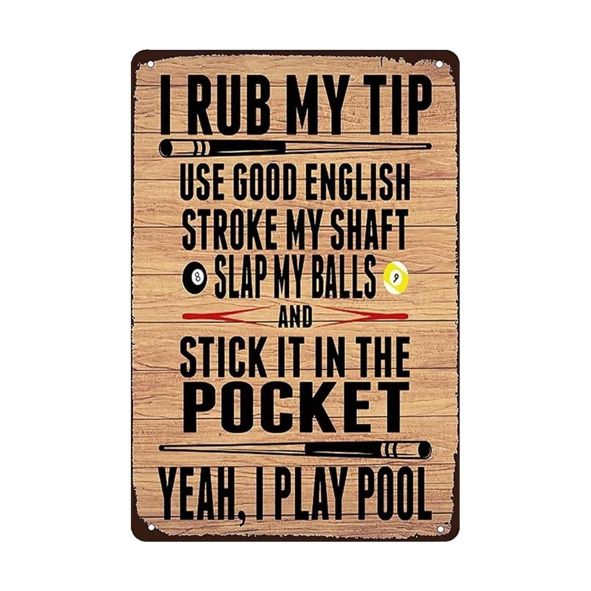 Cartel de metal con texto en inglés I Rub My Tip I Rub