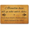 Alfombra para puerta con texto Abandon Hope All Ye Who