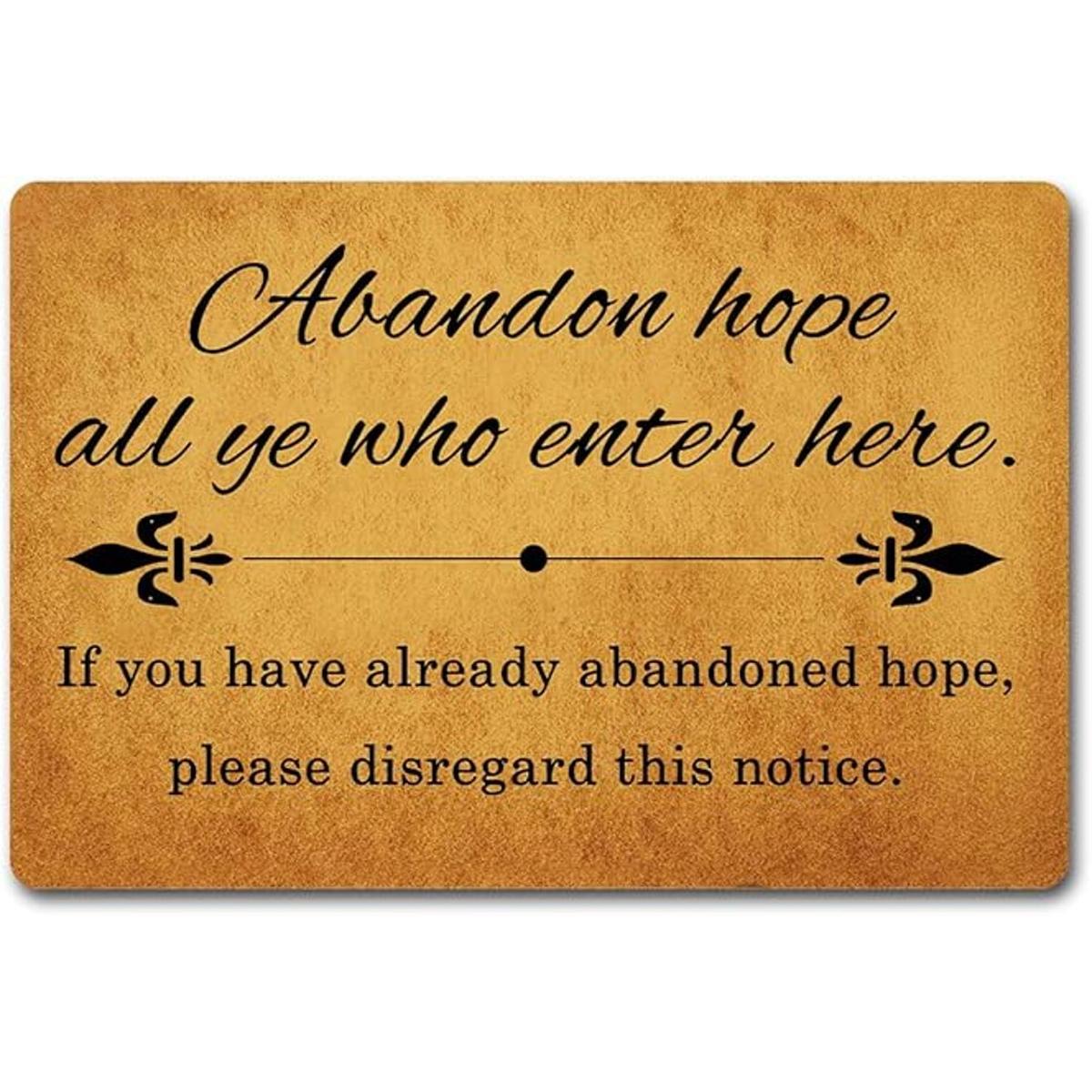 Alfombra para puerta con texto Abandon Hope All Ye Who